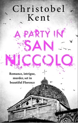 A Party in San Niccolo by Christobel Kent