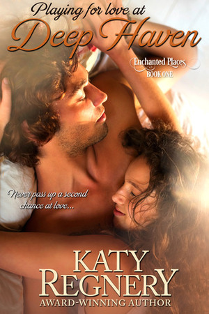 Playing for Love at Deep Haven by Katy Regnery