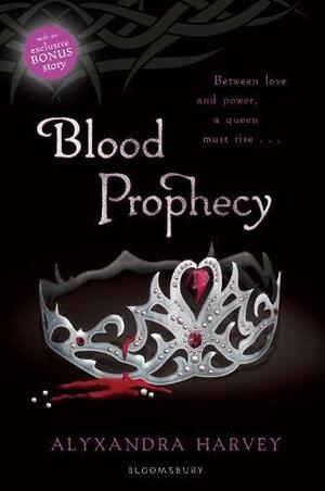 Blood Prophecy by Alyxandra Harvey