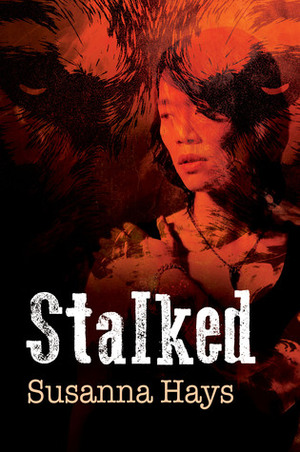 Stalked by Susanna Hays