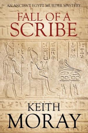 Fall Of A Scribe by Keith Moray