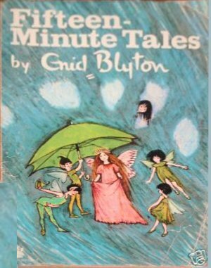 Fifteen-Minute Tales by Enid Blyton