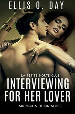 Interviewing For Her Lover by Ellis O. Day