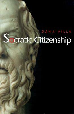 Socratic Citizenship by Dana Richard Villa