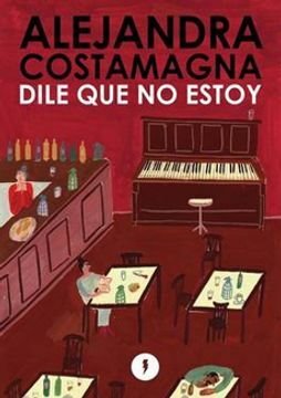 Dile que no estoy by Alejandra Costamagna