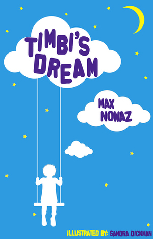 Timbi's Dream by Max Nowaz