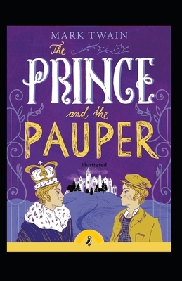 The Prince and the Pauper Illustrated by Mark Twain