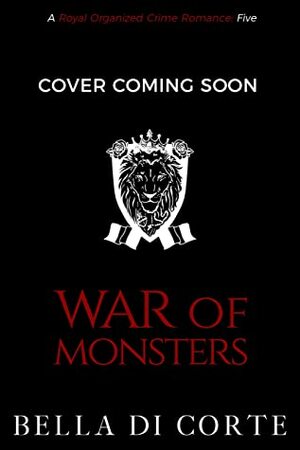 War of Monsters by Bella Di Corte, Annie Rose Welch