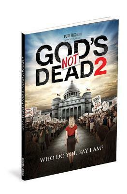 God's Not Dead 2 Gift Book: Who Do You Say I Am? by Garry D. Poole