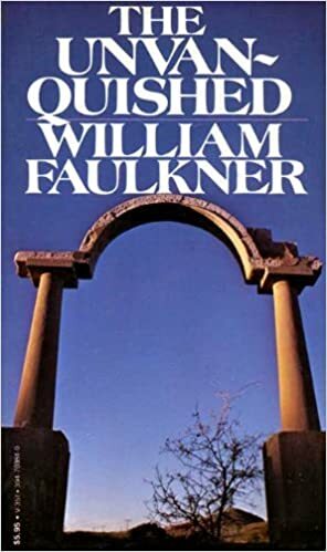 The Unvanquished by William Faulkner