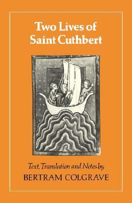 Two Lives of Saint Cuthbert by Bertram Colgrave