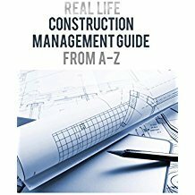 Real Life: Construction Management Guide from A-Z by Jamil Soucar