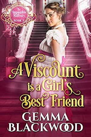 A Viscount is a Girl's Best Friend by Gemma Blackwood