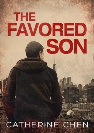 The Favored Son by Catherine Chen
