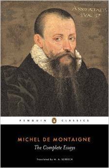 The Complete Essays by M.A. Screech, Michel de Montaigne