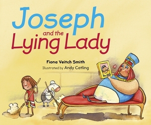 Joseph and the Lying Lady by Fiona Veitch Smith