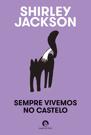 Sempre Vivemos no Castelo by Shirley Jackson