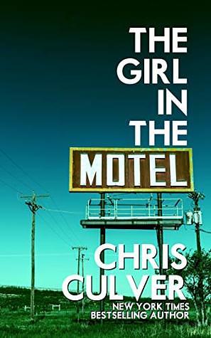 The Girl in the Motel by Chris Culver