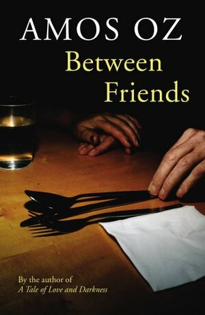 Between Friends by Amos Oz