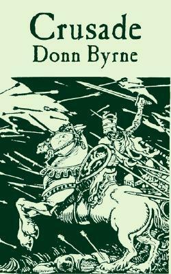 Crusade by Donn Byrne