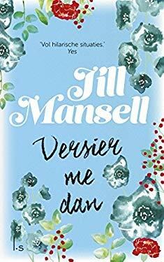 Versier me dan by Jill Mansell
