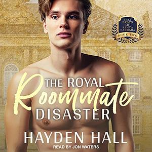 The Royal Roommate Disaster by Hayden Hall