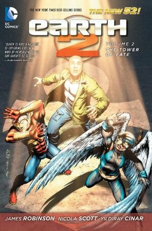 Earth 2, Vol. 2: The Tower of Fate by Yildaray Cinar, James Robinson, Nicola Scott