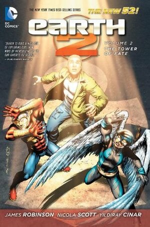 Earth 2, Vol. 2: The Tower of Fate by James Robinson, Nicola Scott, Yildaray Cinar