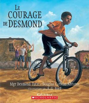 Le Courage de Desmond by Douglas Carlton Abrams, Desmond Tutu