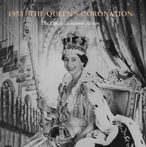 The Queen's Coronation 1953 by Caroline de Guitaut