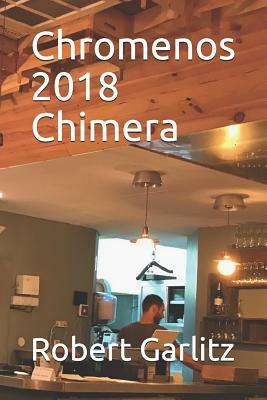 Chromenos 2018 Chimera by Robert Garlitz