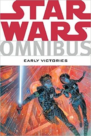 Star Wars Omnibus: Early Victories by Bruce Jones, Darko Macan, Terry Austin, Louise Simonson, Ryder Windham