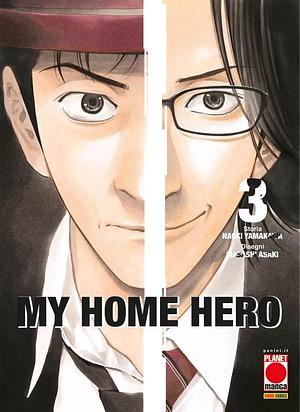 My Home Hero, Vol. 3 by Masashi Asaki, Naoki Yamakawa, Naoki Yamakawa