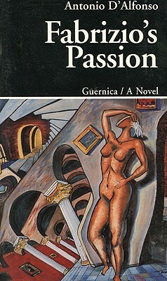 Fabrizio's Passion by Antonio D'Alfonso