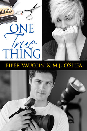 One True Thing by M.J. O'Shea, Piper Vaughn