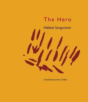 The Hero by Helene Sanguinetti