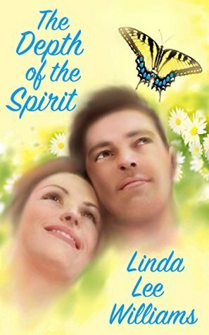 The Depth of the Spirit (Faith, Hope, & Love, Book 1) by Linda Lee Williams