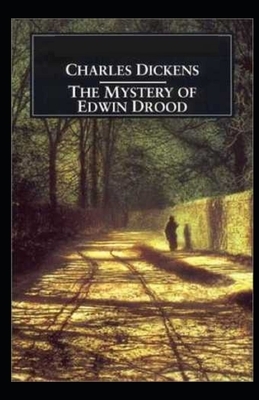 The Mystery of Edwin Drood Illustrated by Charles Dickens