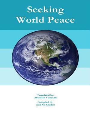 Seeking World Peace by 