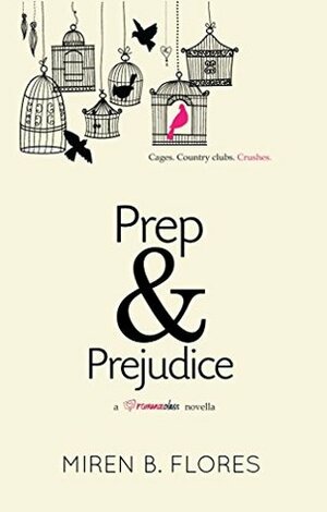 Prep and Prejudice by Miren B. Flores