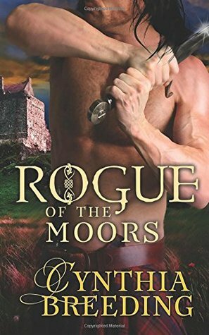 Rogue of the Moors by Cynthia Breeding