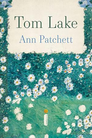 Tom Lake by Ann Patchett