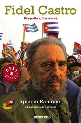 Fidel Castro: Biografia a DOS Voces by Ignacio Ramonet