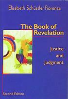 The Book of Revelation: Justice and Judgement by Elisabeth Schüssler Fiorenza