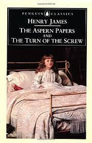 The Aspern Papers and The Turn of the Screw by Henry James, Anthony Curtis