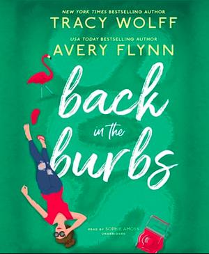 Back to the Burbs by Avery Flynn, Tracy Wolff