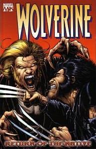 Wolverine, Volume 3: Return of the Native by Greg Rucka