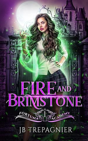Fire and Brimstone by J.B. Trepagnier