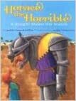 Horace the Horrible: A Knight Meets His Match by Jackie French Koller