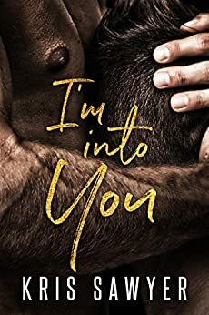 I'm Into You by Kris Sawyer